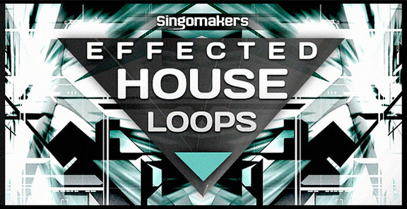 Singomakers Effected House Loops