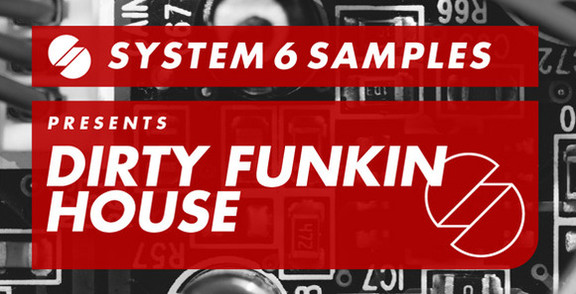 System 6 Dirty Funkin House
