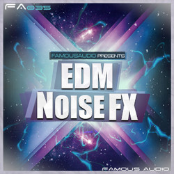 Famous Audio EDM Noise FX