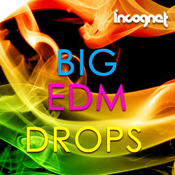 Incognet Big EDM Drops