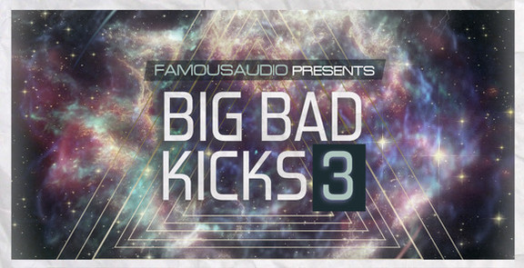 Famous Audio Big Bad Kicks 3