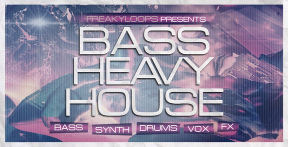 Freaky Loops Bass Heavy House