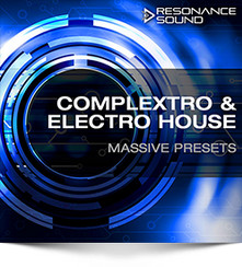 Complextro & Electro House Massive Presets