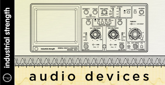 Industrial Strength Audio Devices