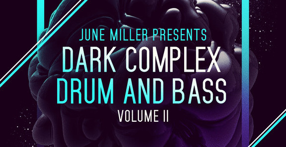 June Miller Dark Complex Drum and Bass Vol 2