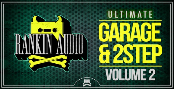 Rankin Audio Garage & 2Step Vol 2
