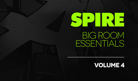 Spire Big Room Essentials Volume 4