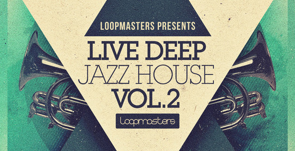 Loopmaster Live Deep Jazz House Vol 2