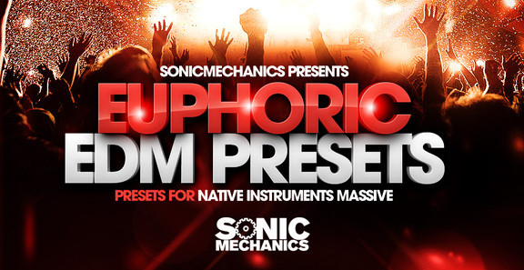 Sonic Mechanics Euphoric EDM Presets