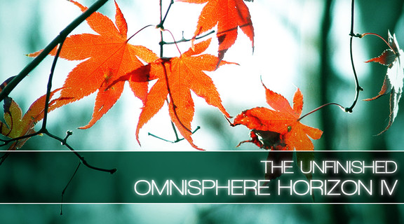 The Unfinished Omnisphere Horizon IV