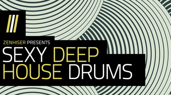 Zenhiser Sexy Deep House Drums