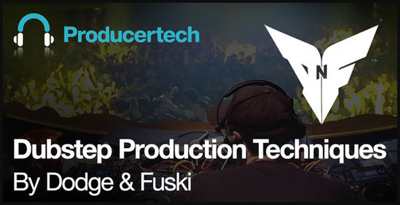 Dubstep Production Techniques by Dodge & Fuski