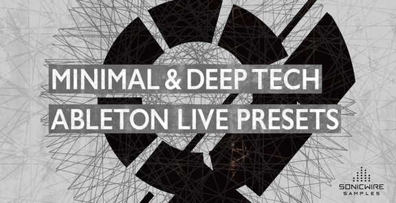 Sonicwire Minimal & Deep Tech Ableton Live Presets