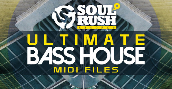Soul Rush Ultimate Bass House MIDI