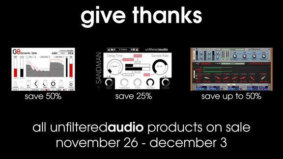 Unfiltered Audio Thanksgiving Sale