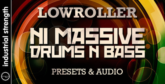 Industrial Strength Lowroller NI Massive Drum 'n' Bass