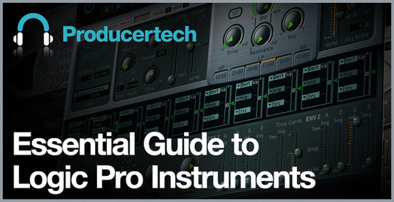 Producertech Essential Guide to Logic Pro Instruments