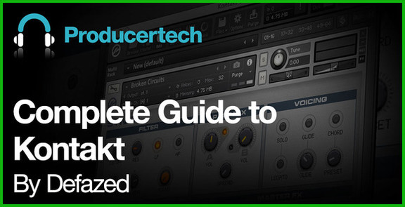 Complete Guide To Kontakt by Defazed
