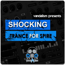 Vandalism Shocking Trance for Spire