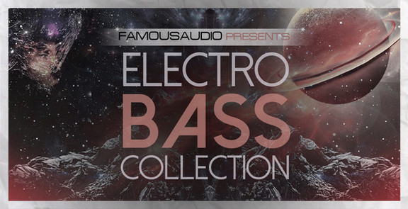 Famous Audio Electro Bass Collection