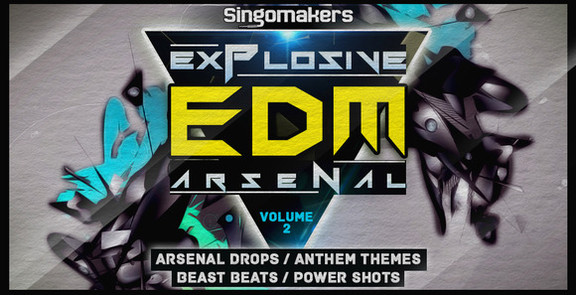 Singomakers Explosive EDM Arsenal Vol. 2