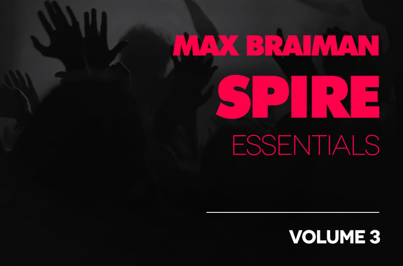 Max Braiman Spire Essentials Vol 3