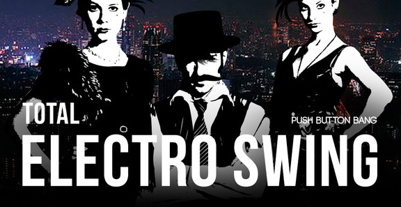 Push Button Bang Total Electro Swing