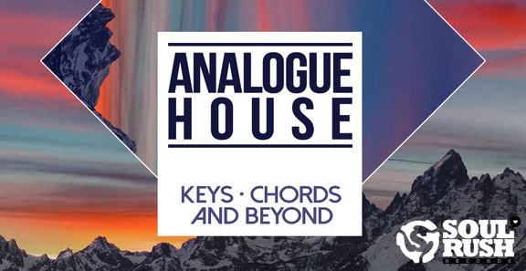Soul Rush Analogue House: Keys, Chords and Beyond