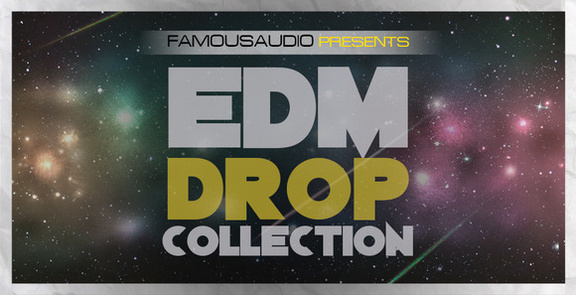 Famous Audio EDM Drop Collection