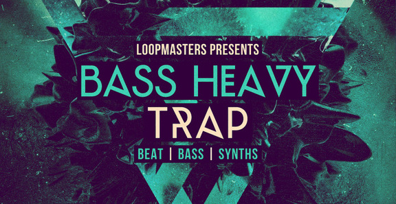 Loopmasters Bass Heavy Trap