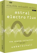 Ueberschall RetroFit Series - Astral Electro Flux