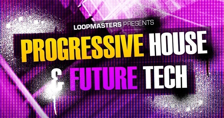 Loopmasters Progressive House Future Tech