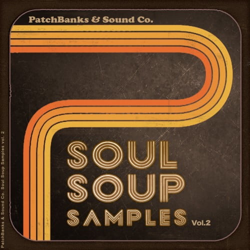 Patchbanks Soul Soup Samples Vol 2