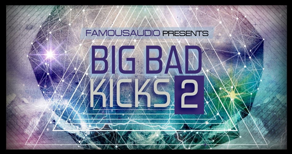 Famous Audio Big Bad Kicks 2