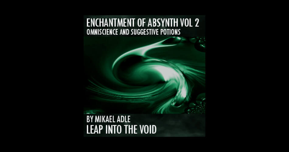 Leap Into The Void Echantment of Absynth Vol 2