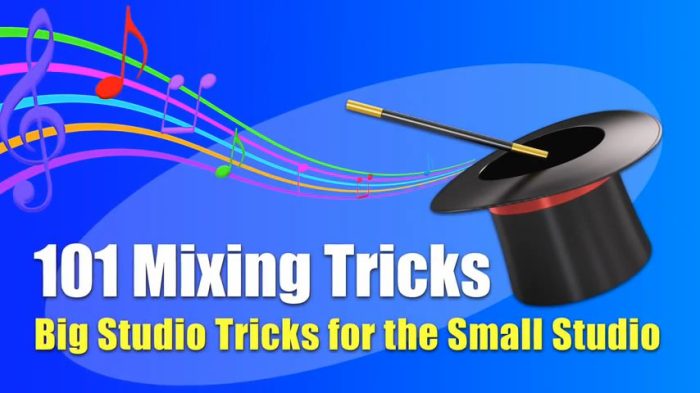 101 Mixing Tricks