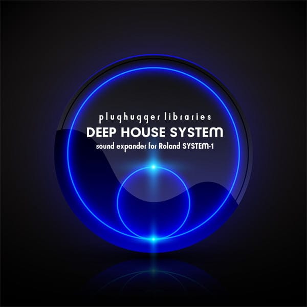 Plughugger Deep House System