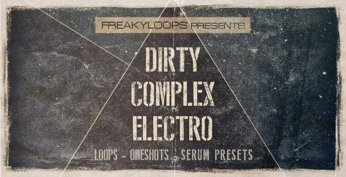 Freaky Loops Dirty Complex Electro