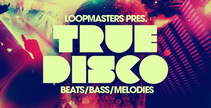 Loopmasters True Disco