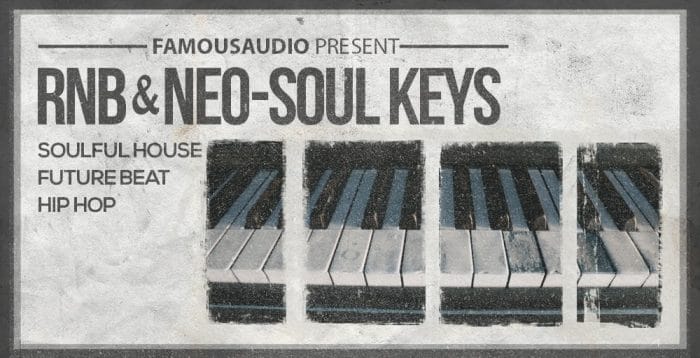 Famous Audio RnB & Neo-Soul Keys