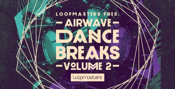 Loopmasters Airware Dance Breaks 2