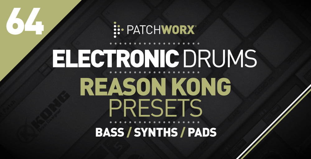 Loopmasters Electronic Drums Reason Kong Presets