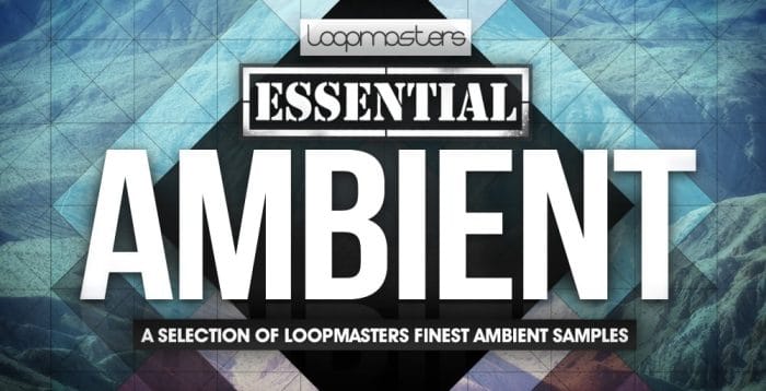 Loopmasters Essential Ambient