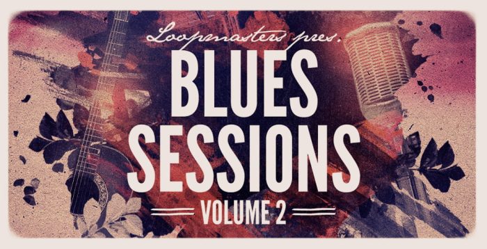 Loopmasters The Blues Sessions Vol 2