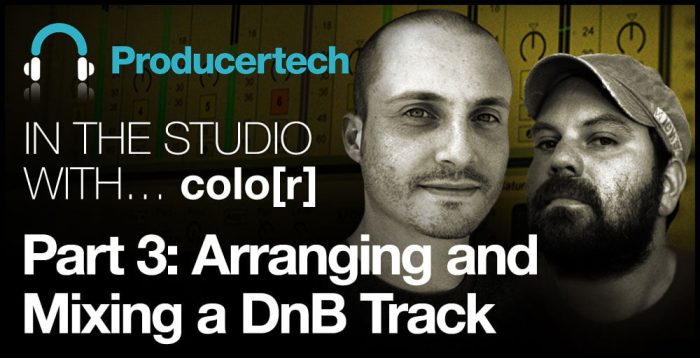 Producertech color Part 3 Arranging and Mixing a DnB Track
