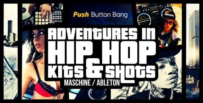 Push Button Bang Adventures in Hip Hop