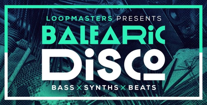 Loopmasters Balearic Disco