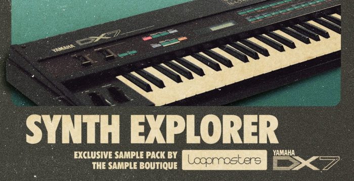 Loopmasters Synth Explorer DX7
