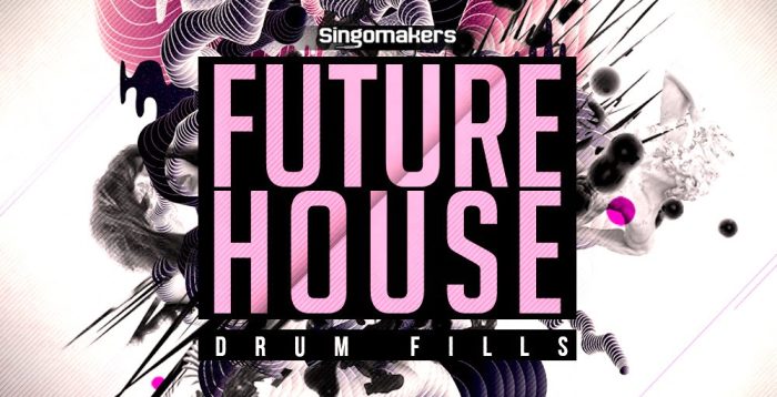 Singomakers Future House Drum Fills