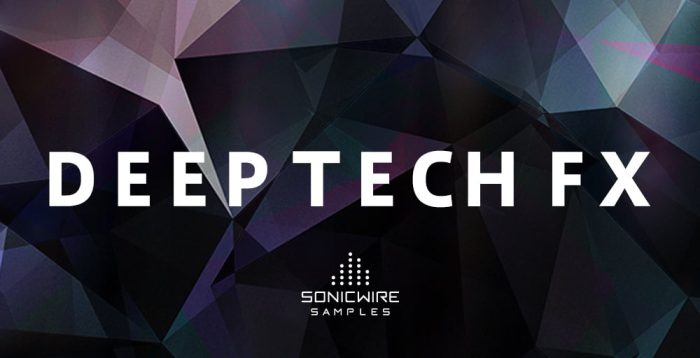 Sonicwire Samples Deep Tech FX